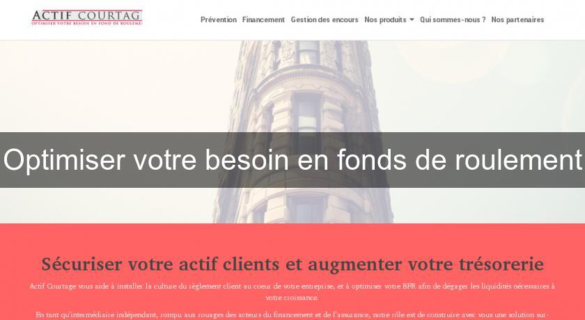 Optimiser votre besoin en fonds de roulement Optimiser votre besoin en fonds de roulement