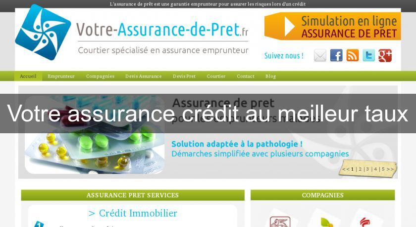 Votre assurance crédit au meilleur taux Votre assurance crédit au meilleur taux