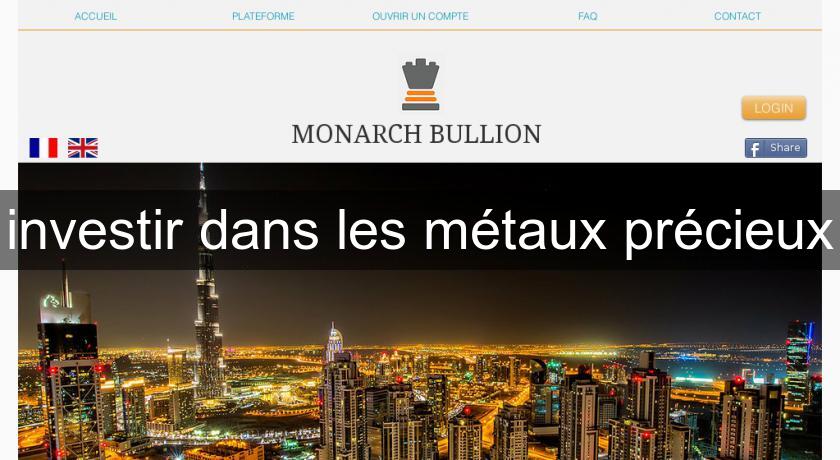 investir dans les métaux précieux investir dans les métaux précieux
