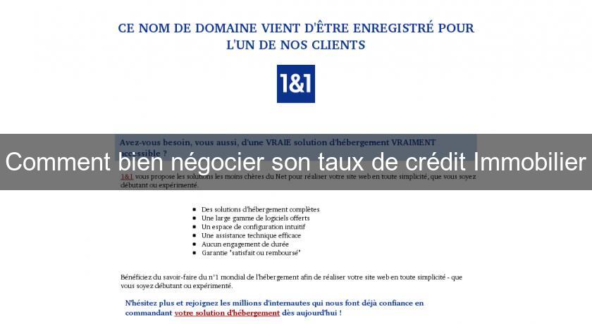 Comment bien négocier son taux de crédit Immobilier Comment bien négocier son taux de crédit Immobilier