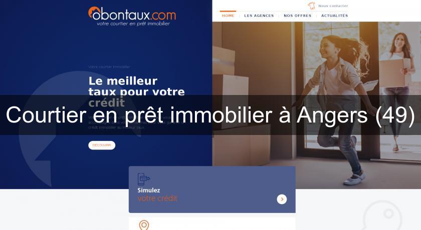 Courtier en prêt immobilier à Angers (49) Courtier en prêt immobilier à Angers (49)