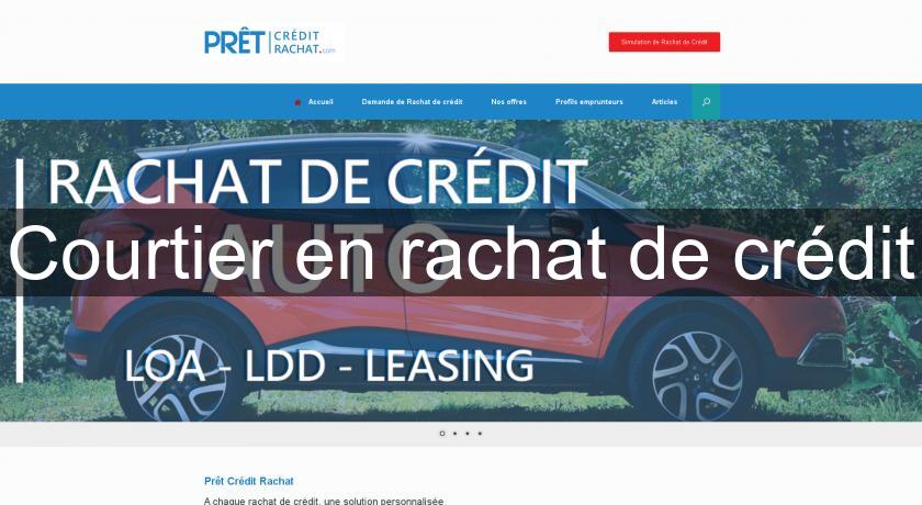 Courtier en rachat de crédit Courtier en rachat de crédit