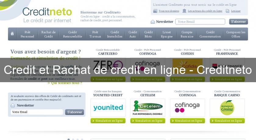 Credit et Rachat de credit en ligne - Creditneto Credit et Rachat de credit en ligne - Creditneto