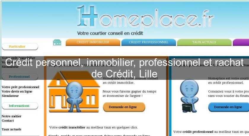 Crédit personnel, immobilier, professionnel et rachat de Crédit, Lille Crédit personnel, immobilier, professionnel et rachat de Crédit, Lille