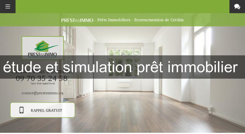 étude et simulation prêt immobilier étude et simulation prêt immobilier