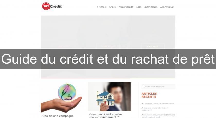 Guide du crédit et du rachat de prêt Guide du crédit et du rachat de prêt