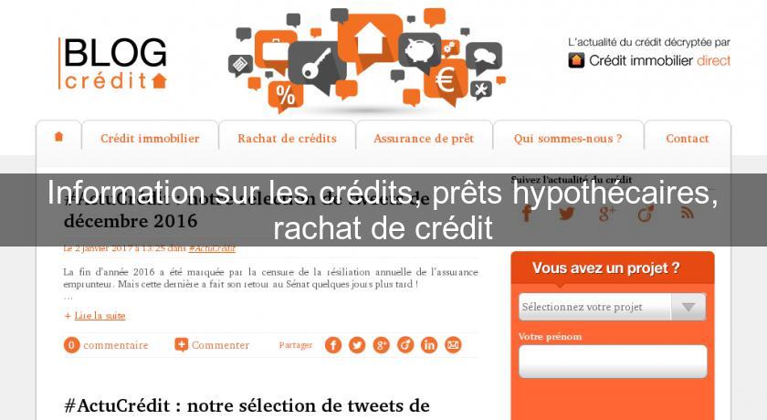 Information sur les crédits, prêts hypothécaires, rachat de crédit Information sur les crédits, prêts hypothécaires, rachat de crédit