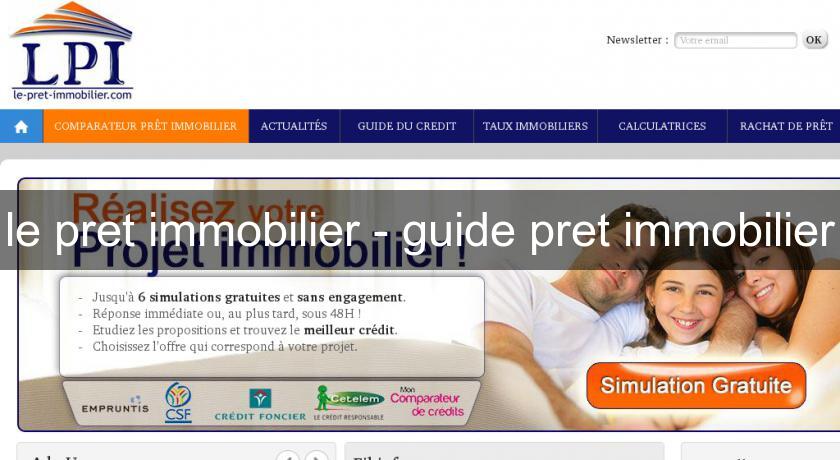 le pret immobilier - guide pret immobilier le pret immobilier - guide pret immobilier