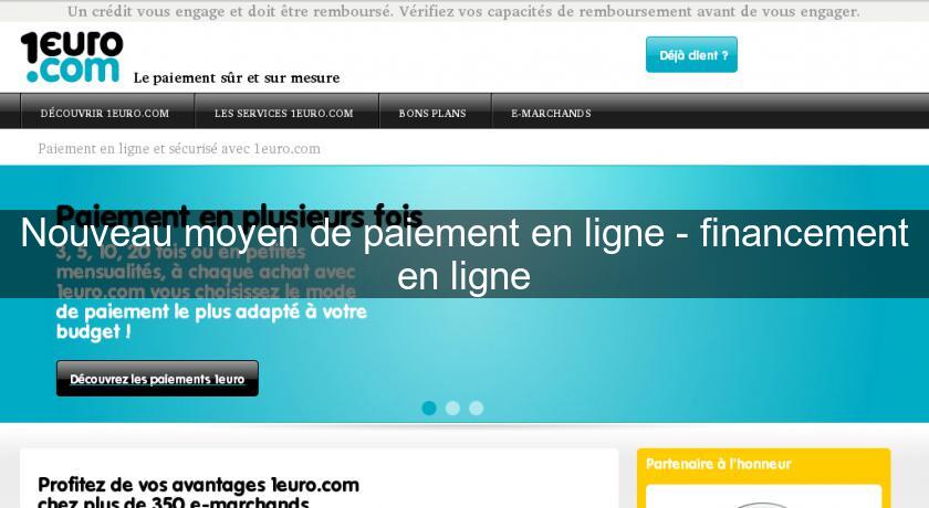 Nouveau moyen de paiement en ligne - financement en ligne Nouveau moyen de paiement en ligne - financement en ligne