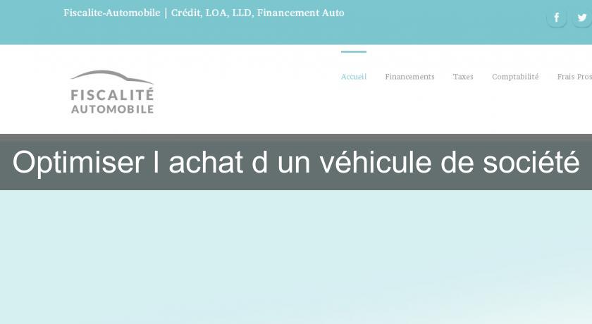 Optimiser l'achat d'un véhicule de société Optimiser l'achat d'un véhicule de société