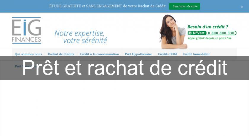 Prêt et rachat de crédit Prêt et rachat de crédit