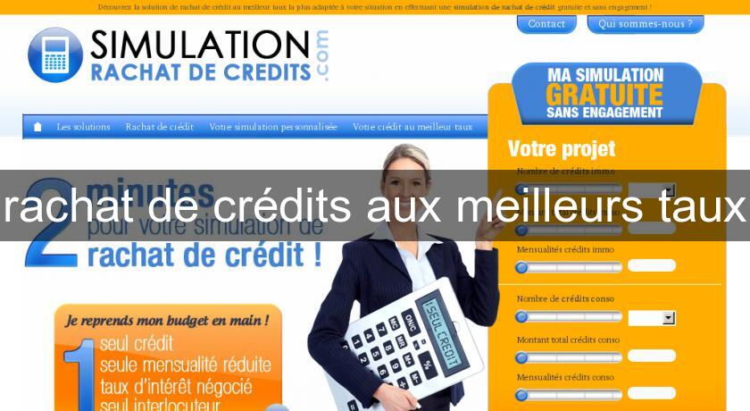 rachat de crédits aux meilleurs taux rachat de crédits aux meilleurs taux