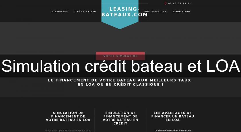 Simulation crédit bateau et LOA Simulation crédit bateau et LOA