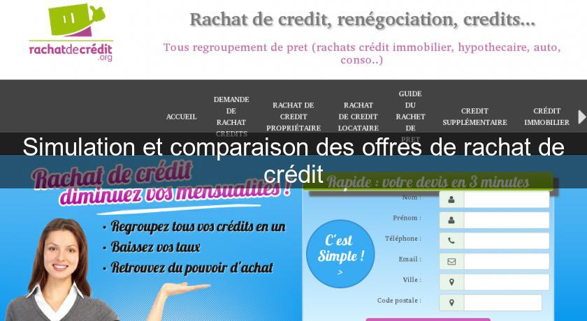 Simulation et comparaison des offres de rachat de crédit Simulation et comparaison des offres de rachat de crédit