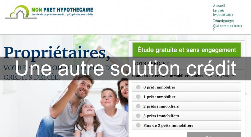 Une autre solution crédit Une autre solution crédit