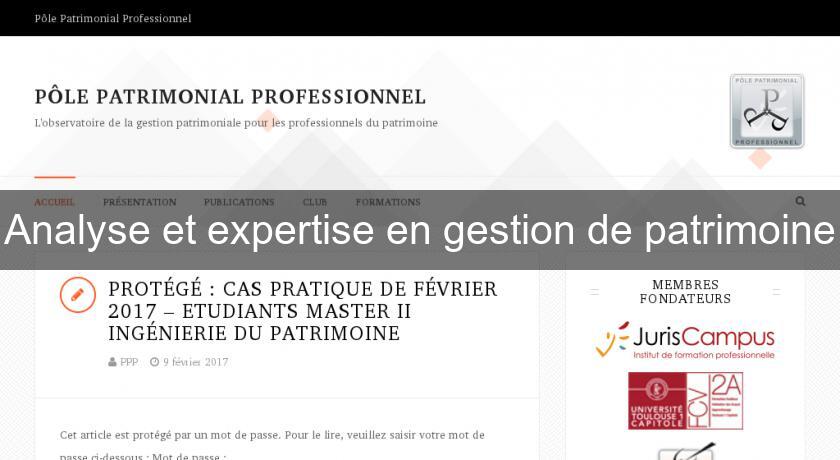 Analyse et expertise en gestion de patrimoine Analyse et expertise en gestion de patrimoine