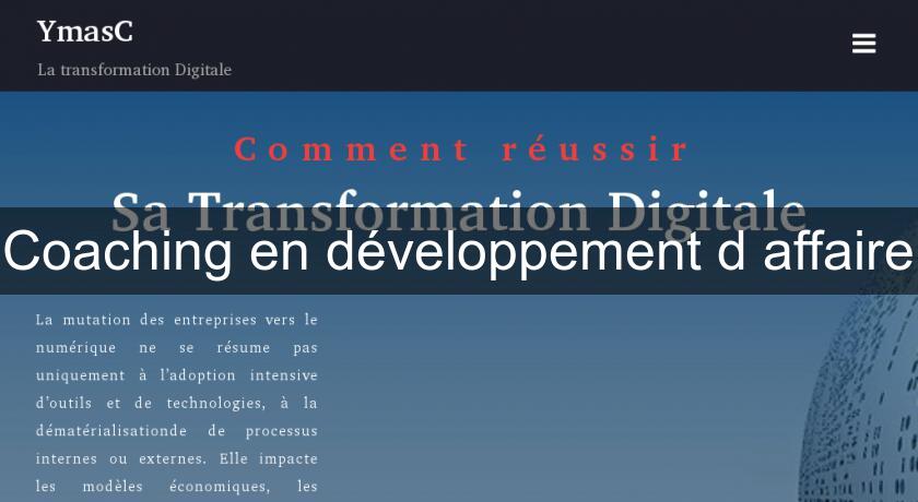 Coaching en développement d'affaire Coaching en développement d'affaire