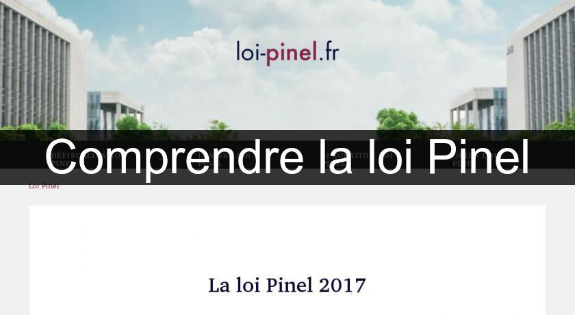 Comprendre la loi Pinel Comprendre la loi Pinel