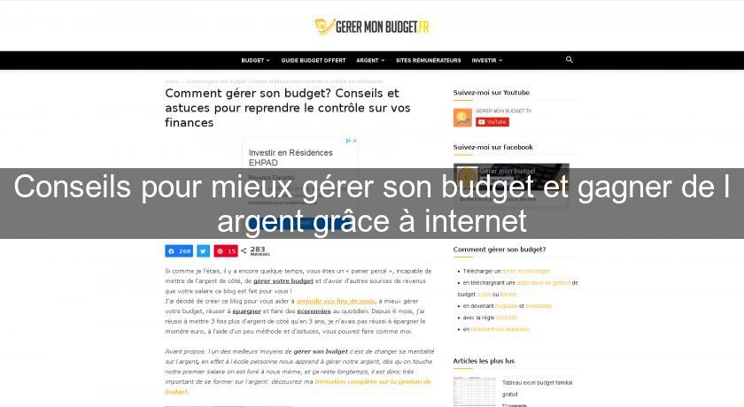 Conseils pour mieux gérer son budget et gagner de l'argent grâce à internet Conseils pour mieux gérer son budget et gagner de l'argent grâce à internet