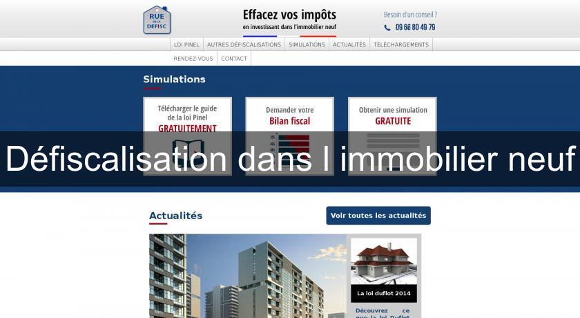Défiscalisation dans l'immobilier neuf Défiscalisation dans l'immobilier neuf