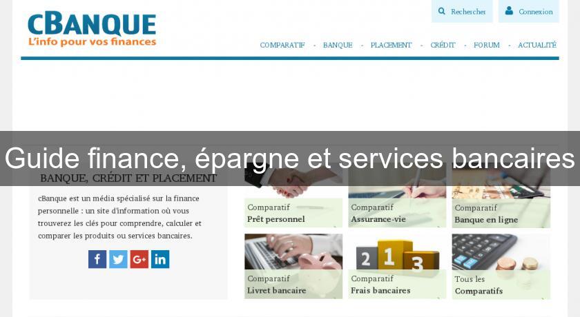 Guide finance, épargne et services bancaires Guide finance, épargne et services bancaires