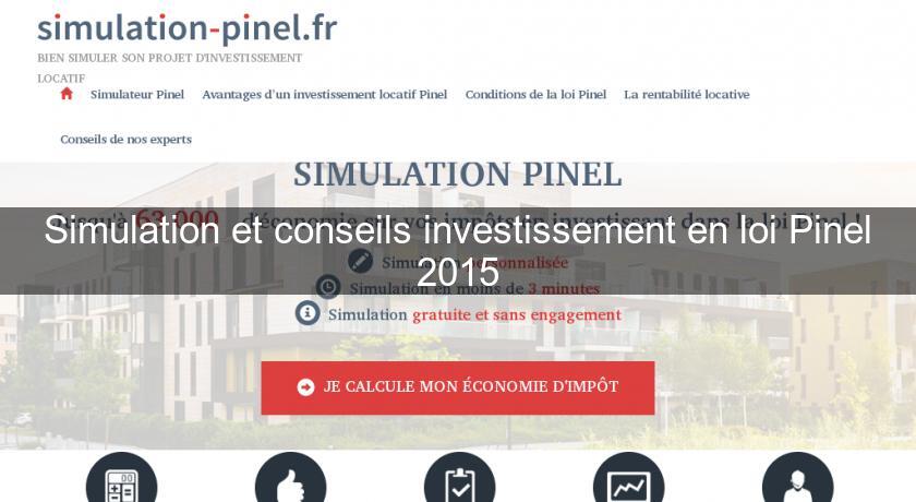 Simulation et conseils investissement en loi Pinel 2015 Simulation et conseils investissement en loi Pinel 2015