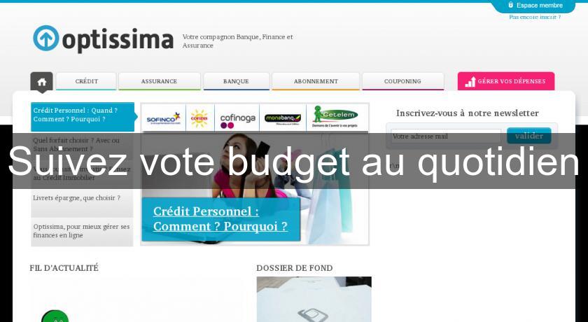 Suivez vote budget au quotidien Suivez vote budget au quotidien
