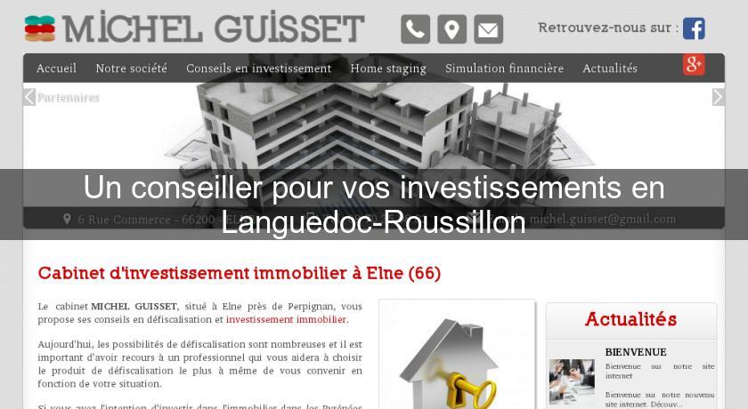Un conseiller pour vos investissements en Languedoc-Roussillon Un conseiller pour vos investissements en Languedoc-Roussillon