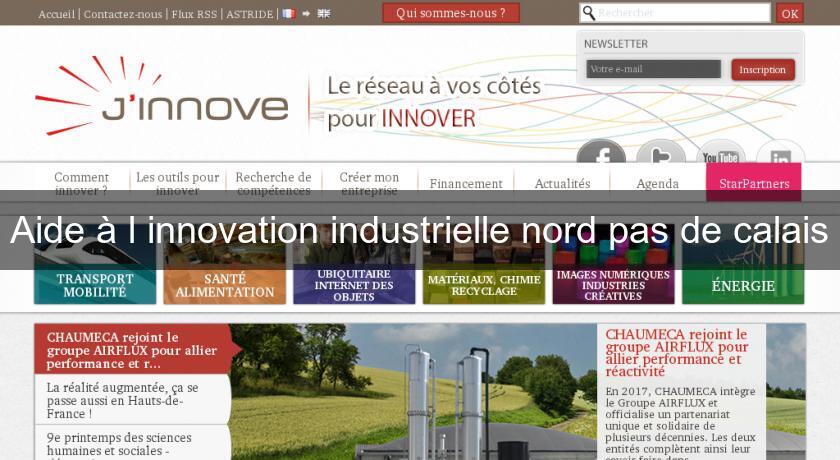 Aide à l'innovation industrielle nord pas de calais Aide à l'innovation industrielle nord pas de calais