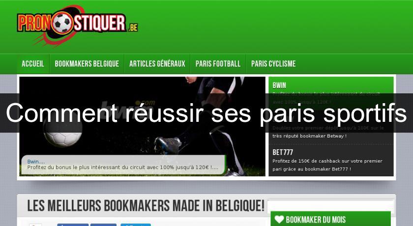 Comment réussir ses paris sportifs Comment réussir ses paris sportifs