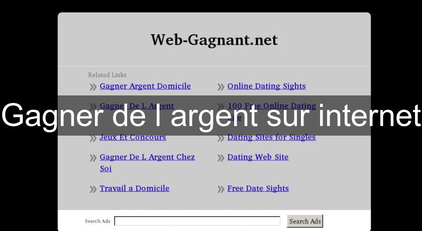 Gagner de l'argent sur internet Gagner de l'argent sur internet