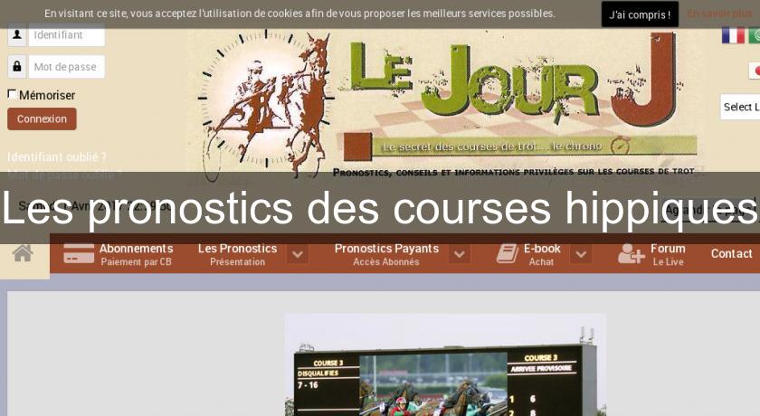 Les pronostics des courses hippiques Les pronostics des courses hippiques