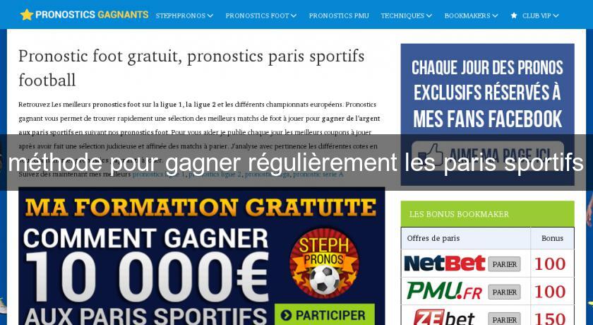 méthode pour gagner régulièrement les paris sportifs méthode pour gagner régulièrement les paris sportifs