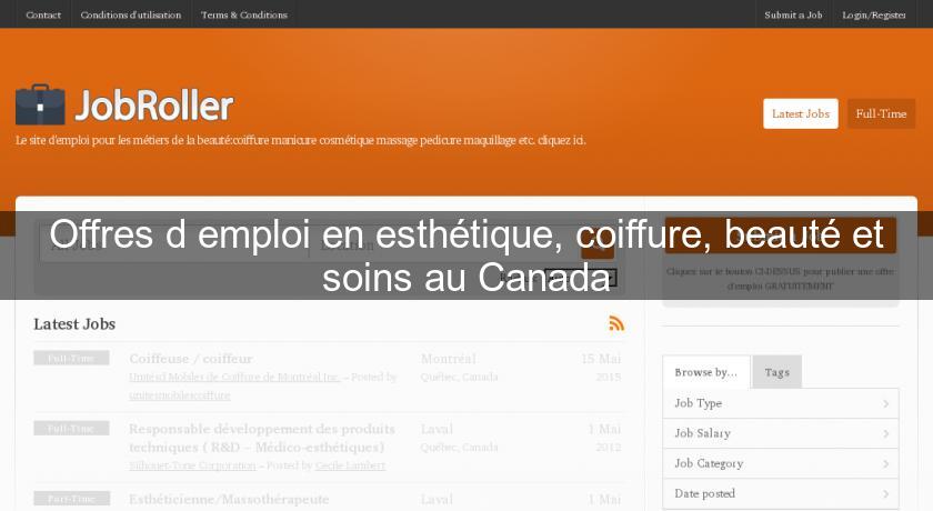 Offres d'emploi en esthétique, coiffure, beauté et soins au Canada Offres d'emploi en esthétique, coiffure, beauté et soins au Canada