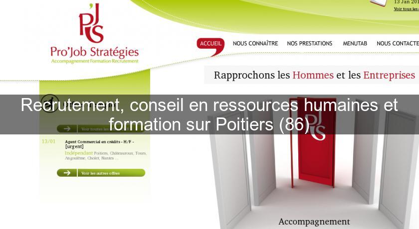 Recrutement, conseil en ressources humaines et formation sur Poitiers (86) Recrutement, conseil en ressources humaines et formation sur Poitiers (86)