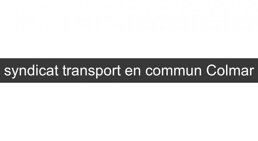 syndicat transport en commun Colmar syndicat transport en commun Colmar