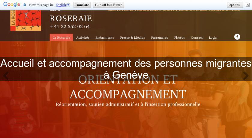 Accueil et accompagnement des personnes migrantes à Genève Accueil et accompagnement des personnes migrantes à Genève