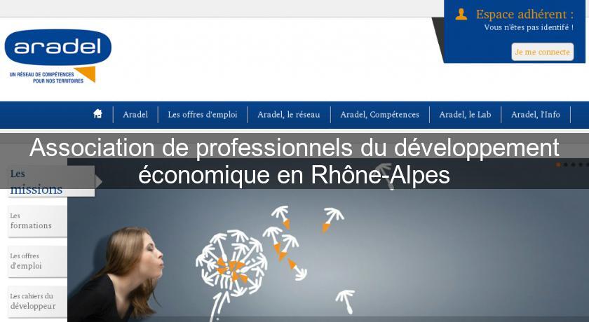 Association de professionnels du développement économique en Rhône-Alpes Association de professionnels du développement économique en Rhône-Alpes