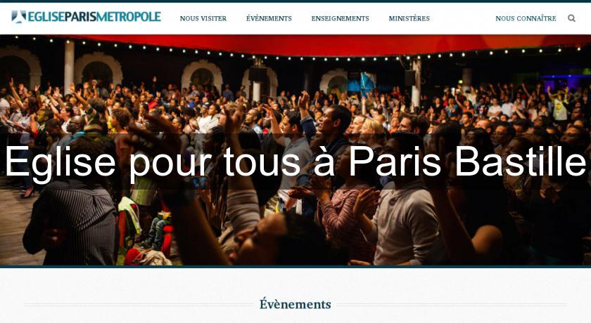 Eglise pour tous à Paris Bastille Eglise pour tous à Paris Bastille