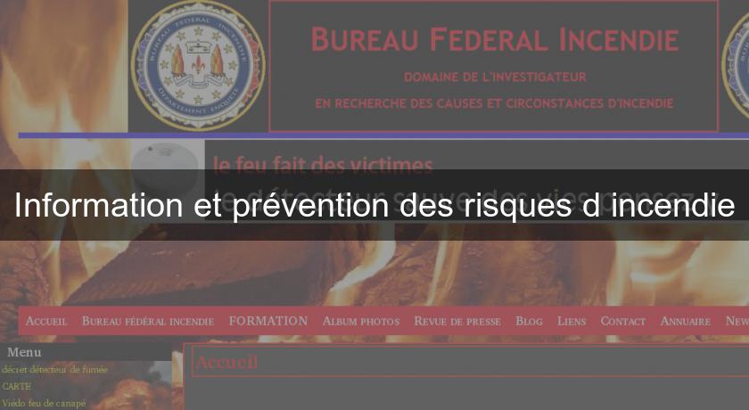 Information et prévention des risques d'incendie Information et prévention des risques d'incendie