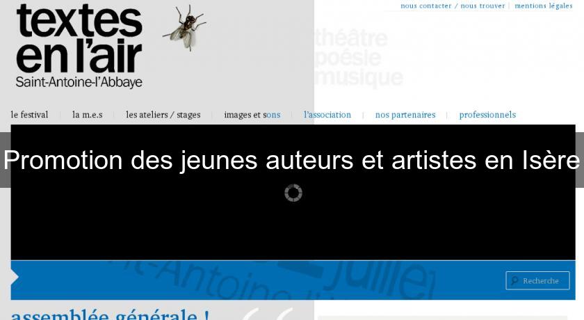 Promotion des jeunes auteurs et artistes en Isère Promotion des jeunes auteurs et artistes en Isère