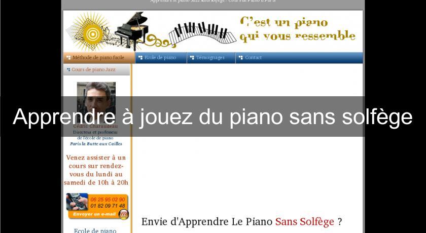 Apprendre à jouez du piano sans solfège Apprendre à jouez du piano sans solfège