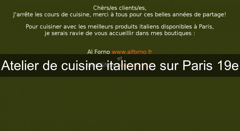 Atelier de cuisine italienne sur Paris 19e Atelier de cuisine italienne sur Paris 19e