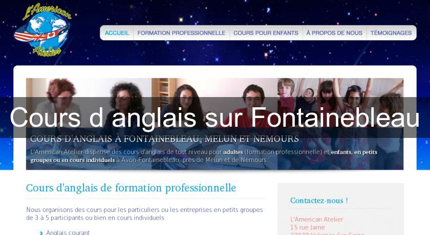 Cours d'anglais sur Fontainebleau Cours d'anglais sur Fontainebleau