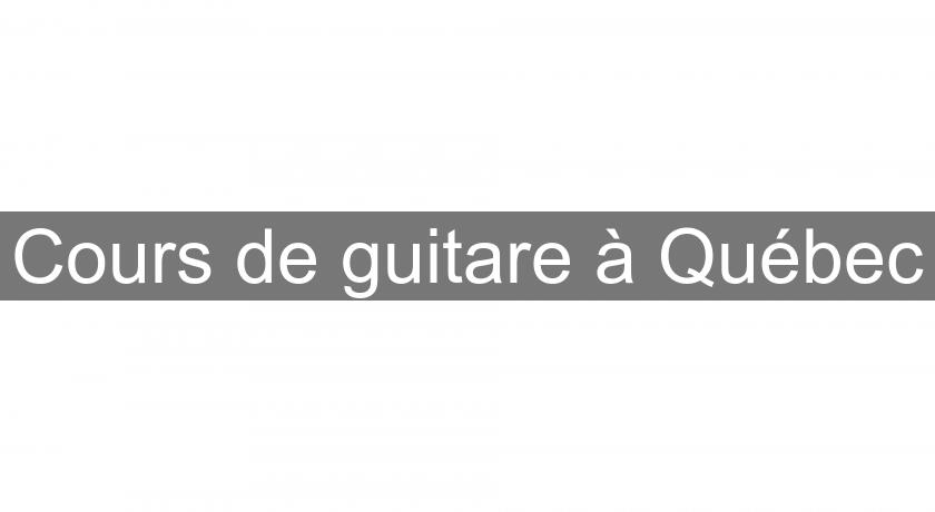 Cours de guitare à Québec Cours de guitare à Québec