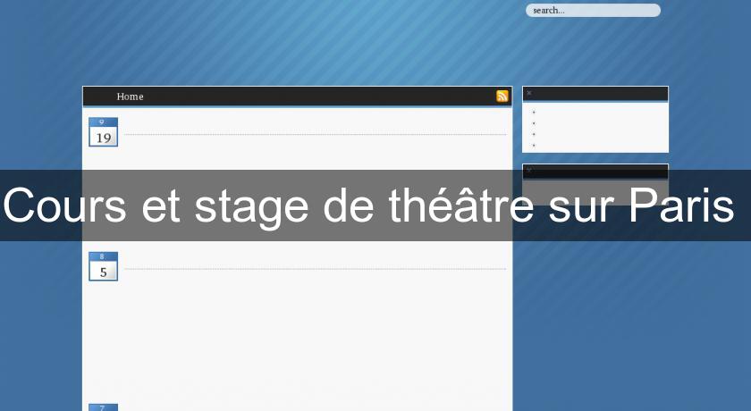 Cours et stage de théâtre sur Paris Cours et stage de théâtre sur Paris
