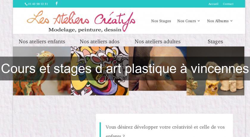 Cours et stages d'art plastique à vincennes Cours et stages d'art plastique à vincennes