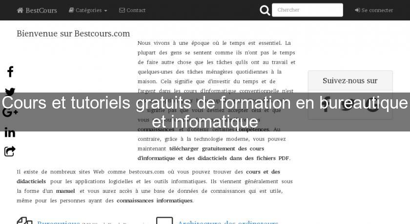 Cours et tutoriels gratuits de formation en bureautique et infomatique Cours et tutoriels gratuits de formation en bureautique et infomatique
