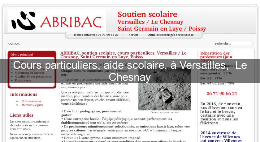Cours particuliers, aide scolaire, à Versailles, Le Chesnay Cours particuliers, aide scolaire, à Versailles, Le Chesnay