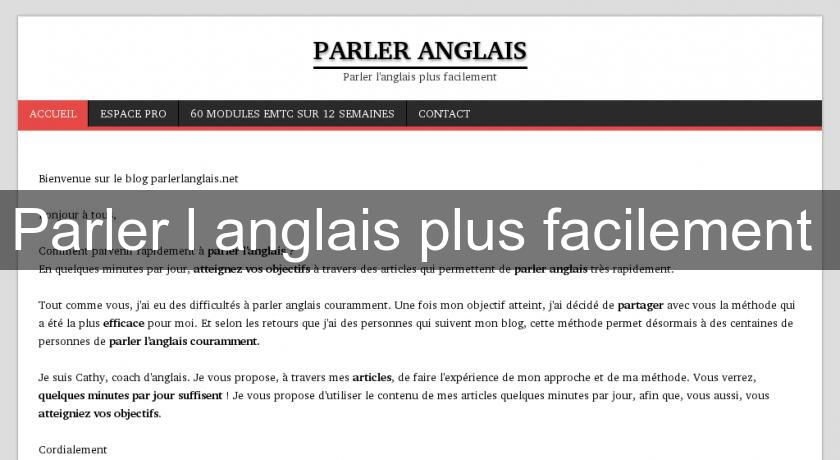 Parler l'anglais plus facilement Parler l'anglais plus facilement